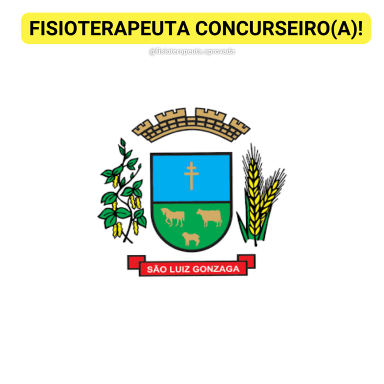 Concurso para fisioterapeuta da Prefeitura de São Luiz Gonzaga – RS – 2024