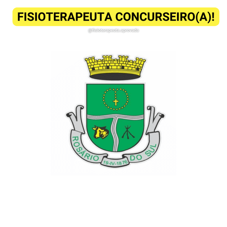 Concurso para fisioterapeuta da Prefeitura e Câmara Municipal de Rosário do Sul – RS