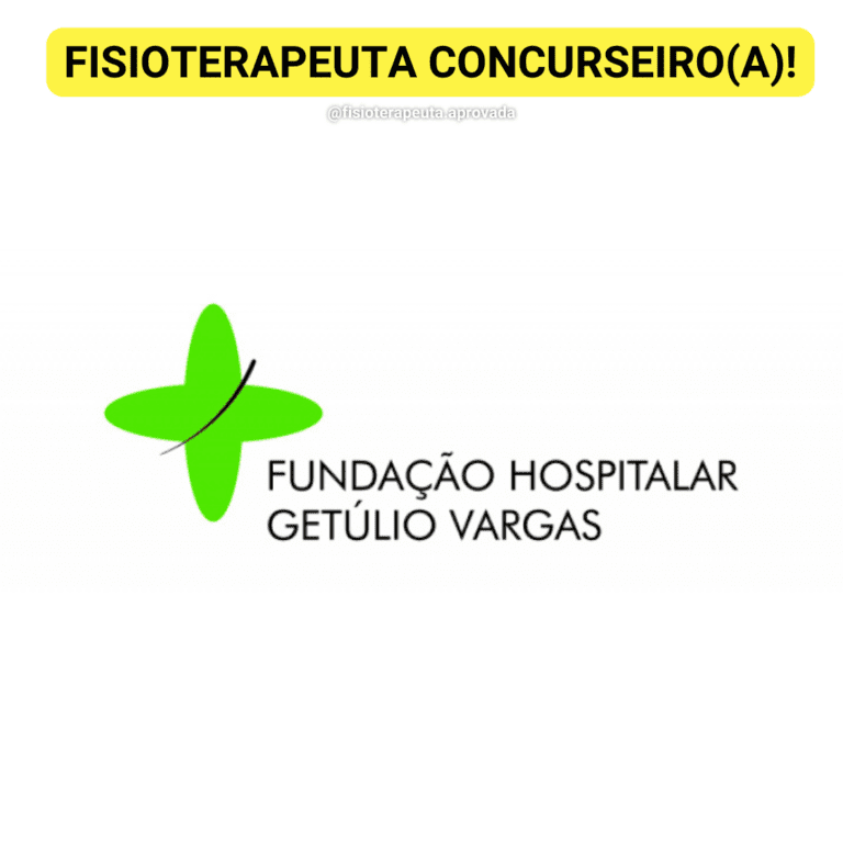 Concurso para fisioterapeuta da FHGV – Fundação Hospitalar Getúlio Vargas – RS