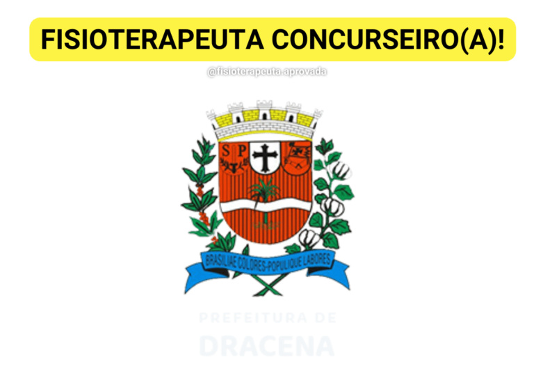 Concurso para fisioterapeuta da Prefeitura de Dracena - SP - 2024