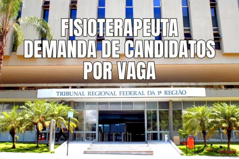 Demanda Alta para o Concurso de Fisioterapeuta no TRF1: 622 Candidatos Competem por Cadastro Reserva