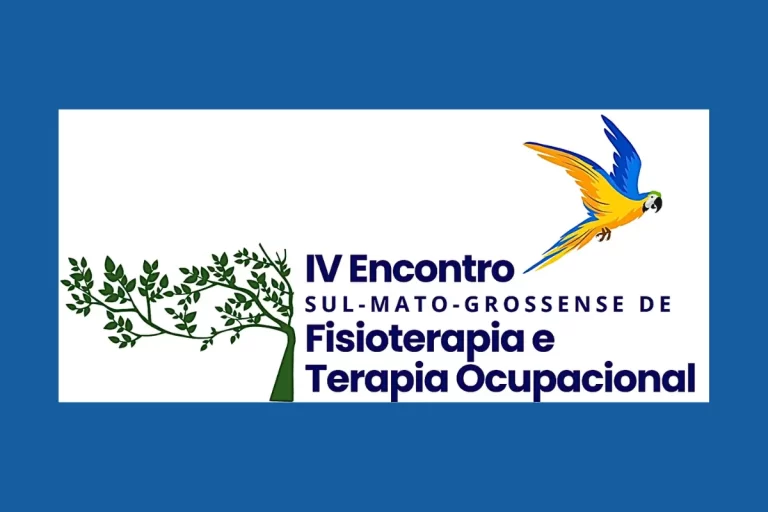 IV Encontro Sul-Mato-Grossense de Fisioterapia e Terapia Ocupacional: Conectando Profissionais e Alunos